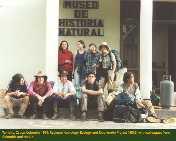 Tatiana Arias, Tambito, Cauca, Colombia 1999. Regional Hydrology, Ecology and Biodiversity Project (HERB), with colleagues from Colombia and the UK